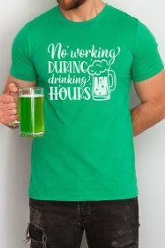 St Patricks Day No Working Drinking Hours Tee (Color: heather kelly green, size: XL)